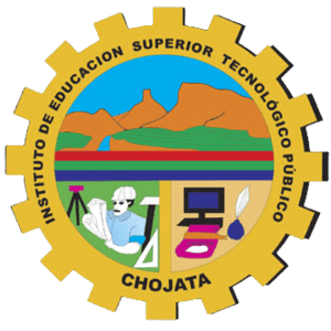 INSTITUTO DE EDUCACION SUPERIOR TECNOLÓGICA PÚBLICA CHOJATA